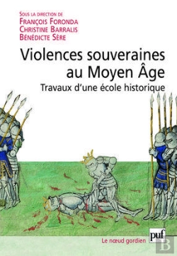 Bertrand.pt - Violences Souveraines Au Moyen Age ; Travaux D'Une École Historique