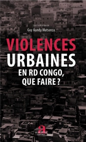 Violences Urbaines En Rd Congo, Que Faire ?