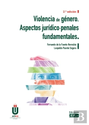 Violencia De Genero. Aspectos Juridico-Penales Fundamentales