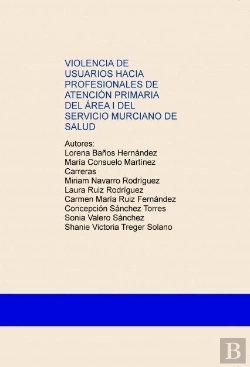 Bertrand.pt - Violencia De Usuarios Hacia Profesionales De Atención Primaria Del Área I Del Servicio Murciano De S