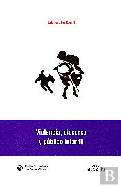 Violencia, Discurso Y Público Infantil