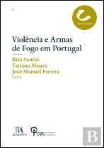 Violência e Armas de Fogo em Portugal
