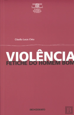 Bertrand.pt - Violência Fetiche do Homem Bom