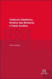Violência Obstétrica, Direitos das Mulheres e Tutela Jurídica