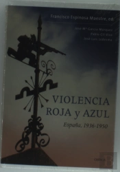 Violencia Roja Y Azul España, 1936-1950