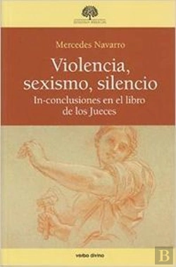 Bertrand.pt - Violencia Sexismo Silencio In-Conclusiones En El Libro De Los Jueces