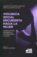 Violencia Social Encubierta Hacia La Mujer.