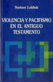 Violencia Y Pacifismo En El Antiguo Testamento
