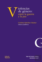 Violencias De Género: Entre La Guerra Y La Paz