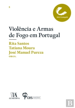 Bertrand.pt - Violências E Armas De Fogo Em Portugal