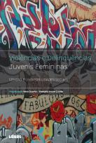 Violências e Deliquências Juvenis Femininas