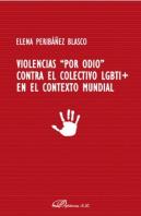 Violencias ''Por Odio'' Contra El Colectivo Lgbti+ En El Contexto Mundial