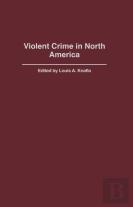 Violent Crime In North America
