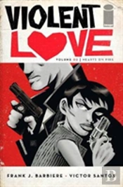 Violent Love Volume 2: Hearts On Fire