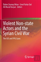 Violent Non-State Actors And The Syrian Civil War