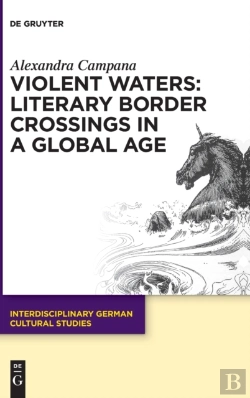 Bertrand.pt - Violent Waters: Literary Border Crossings In A Global Age