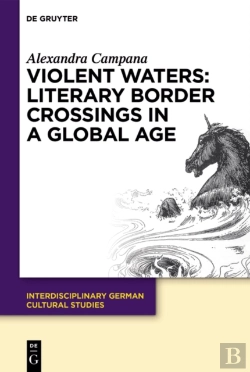Bertrand.pt - Violent Waters: Literary Border Crossings In A Global Age