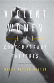 Violent Women In Contemporary Theatres