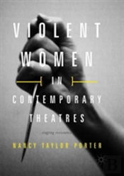 Violent Women In Contemporary Theatres