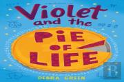 Violet And The Pie Of Life