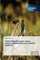 Violet Woodhoopoe Mass, Sexual Dimorphism And Mantle Feathers