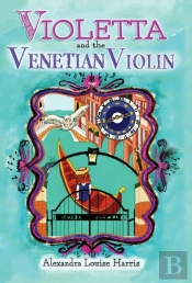Violetta And The Venetian Violin
