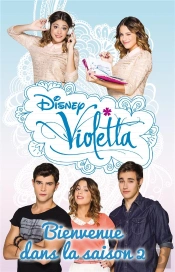 Violetta ; Bienvenue Dans La Saison 2