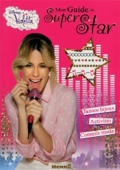 Violetta ; Mon Guide De Super Star