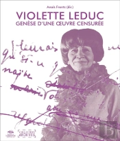 Violette Leduc : Genèse D'Une Oeuvre Censurée