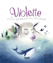 Violette, Une Petite Brebis Bien Étrange