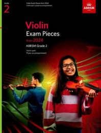 Violin Exam Pieces From 2024, Abrsm Grade 2, Violin Part & Piano Accompaniment