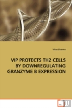 Bertrand.pt - Vip Protects Th2 Cells By Downregulating Granzyme B Expression