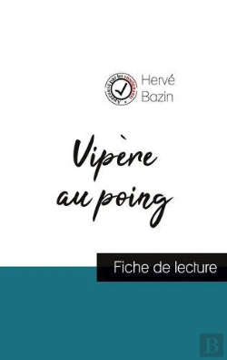 Bertrand.pt - Vipère Au Poing De Hervé Bazin : Fiche De Lecture Et Analyse Complète De L'Oeuvre