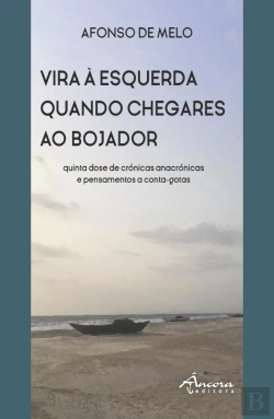 Bertrand.pt - Vira à Esquerda Quando Chegares ao Bojador