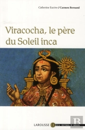 Viracocha, Le Père Du Soleil Inca