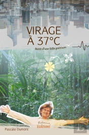 Virage À 37°C : Récit D'Une Folle Guérison