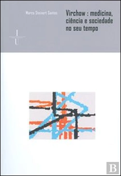Bertrand.pt - Virchow: Medicina, Ciência e Sociedade no seu Tempo