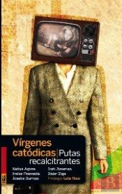 Vírgenes Catódicas, Putas Recalcitrantes