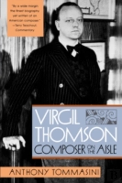 Bertrand.pt - Virgil Thompson: Composer On The Aisle