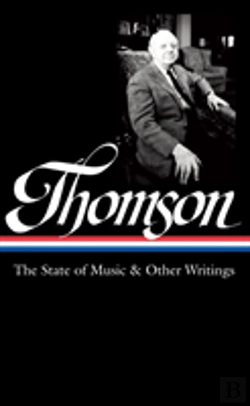 Bertrand.pt - Virgil Thomson: The State Of Music & Other Writings