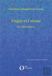 Virgile Et L'Amour ; Les Bucoliques