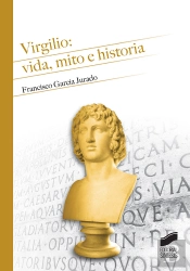 Virgilio: Vida, Mito E Historia
