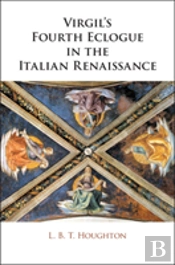 Virgil'S Fourth Eclogue In The Italian Renaissance