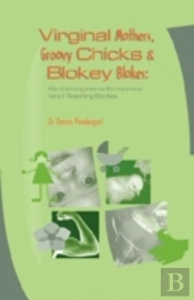 Virginal Mothers, Groovy Chicks & Blokey