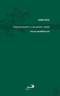 Bertrand.pt - Virgindade e Celibato Hoje