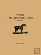 Virginia 1850 Agricultural Census , Volu