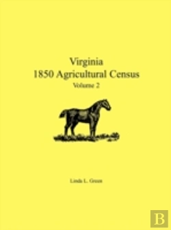 Bertrand.pt - Virginia 1850 Agricultural Census, Volum