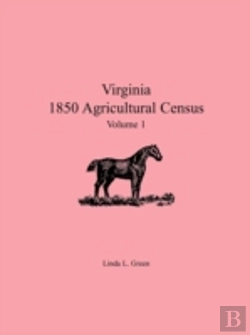 Bertrand.pt - Virginia 1850 Agricultural Census, Volum