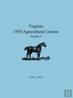 Bertrand.pt - Virginia 1850 Agricultural Census, Volum