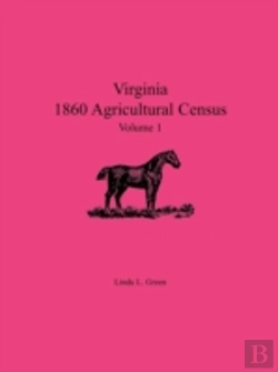 Bertrand.pt - Virginia 1860 Agricultural Census, Volum